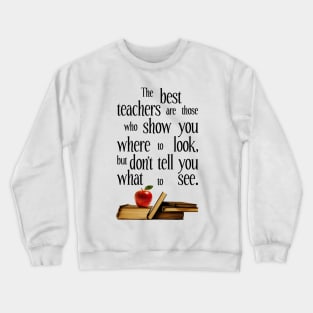 The Best Teachers, Teacher Appreciation Crewneck Sweatshirt